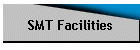 SMT Facilities