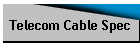 Telecom Cable Spec